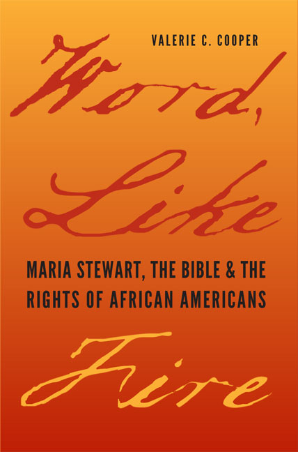 Words, Like Fire: Maria Stewart, the Bible, and the Rights of African Americans