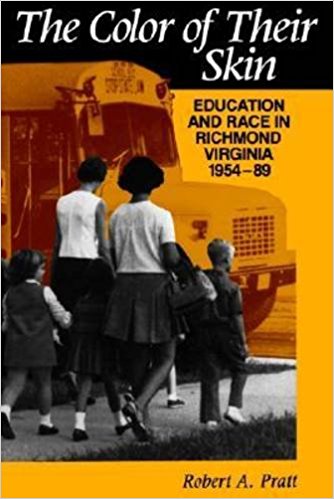 The Color of Their Skin: Education and Race in Richmond, Virginia 1954-89