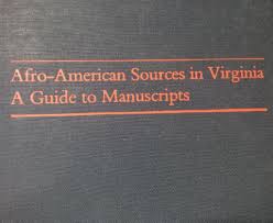 Afro-American Sources in Virginia: A Guide to Manuscripts
