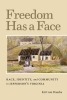Freedom Has a Face: Race, Identity, and Community in Jefferson's Virginia