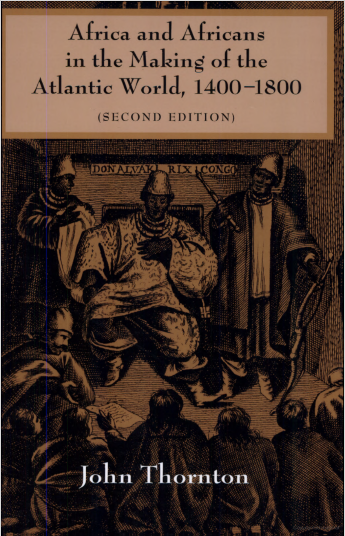 Africa and Africans in the Making of the Atlantic World, 1400-1800