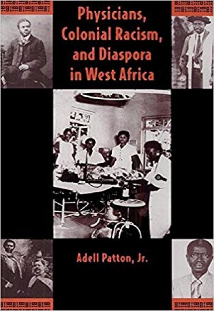 Physicians, Colonial Racism, and Diaspora in West Africa