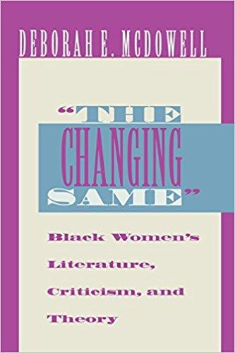 "The Changing Same": Black Women's Literature, Criticism, and Theory