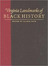 Virginia Landmarks of Black History Sites on the Virginia Landmarks Register and the National Register of Historic Places